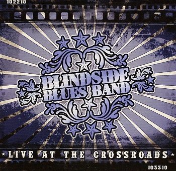 Blindside Blues Band - Live At The Crossroads (2012)