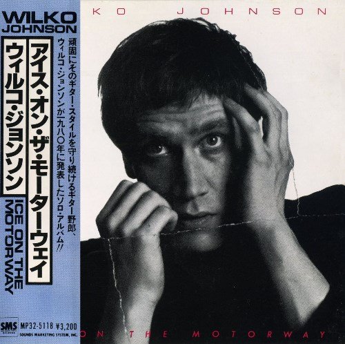 Wilko Johnson - Ice On The Motorway (1987) [Japan Press]