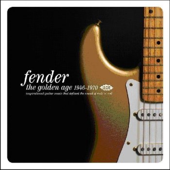 VA - Fender - The Golden Age 1950-1970 (Inspirational Guitar Music That Defined The Sound Of Rock'n'Roll) (2012)