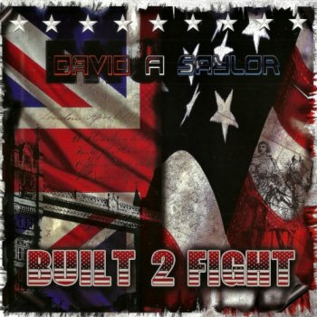 David A. Saylor - Built 2 Fight (2015)