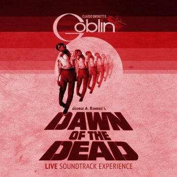 Claudio Simonettis Goblin - Dawn Of The Dead - Live Soundtrack Experience (2018) [Vinyl]