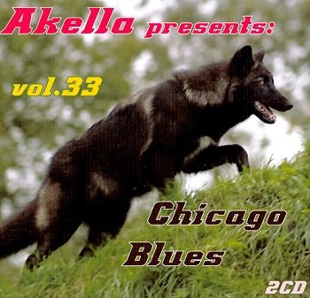VA - Akella Presents: Chicago Blues - Vol.33 (2013)