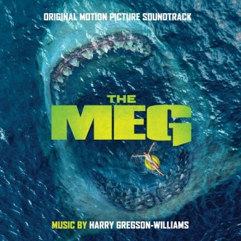 Harry Gregson-Williams - The Meg OST (2018)