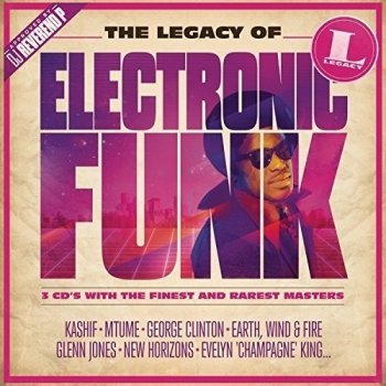 VA - The Legacy Of Electronic Funk [3CD Box Set] (2016)