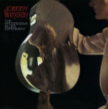Johnny Winter - The Progressive Blues Experiment (1969)