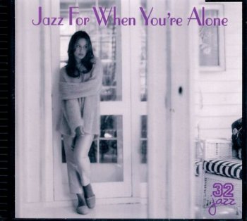 VA - Jazz For When You're Alone (1999)