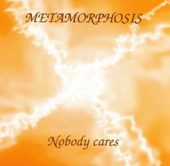 Metamorphosis - Nobody Cares (2003)