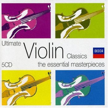 VA - Ultimate Violin Classics: The Essential Masterpieces [5CD Box Set] (2007)