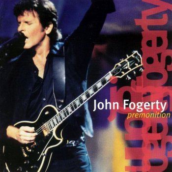 John Fogerty - Premonition (1998)