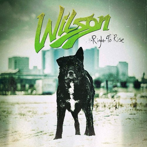 Wilson - Right To Rise (2015) [WEB Release]