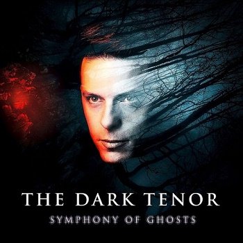 The Dark Tenor - Symphony Of Ghosts (Limited Edition) (2018)
