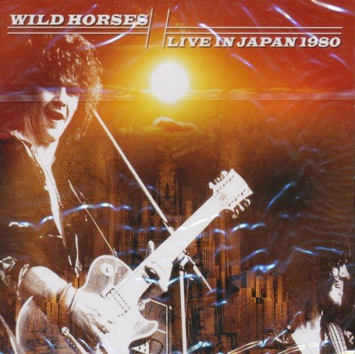 Wild Horses - Live In Japan 1980 (2014)