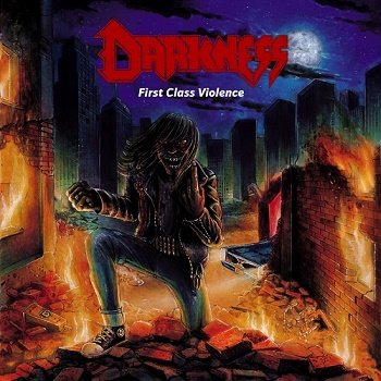 Darkness - First Class Violence (2018)