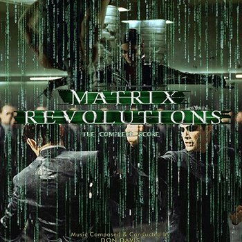 Don Davis - The Matrix: Revolutions / Матрица: Революция OST (Complete Edition) (2003)