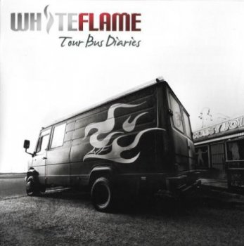 White Flame - Tour Bus Diaries (2006)
