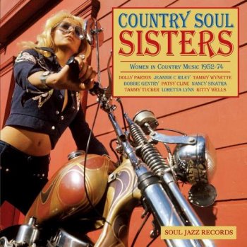 VA - Soul Jazz Records Presents: Country Soul Sisters Rise Of Women In Country Music 1952-74 (2012)