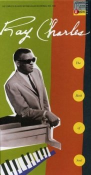 Ray Charles - The Birth Of Soul: The Complete Atlantic Rhythm & Blues Recordings 1952-1959 (1991)