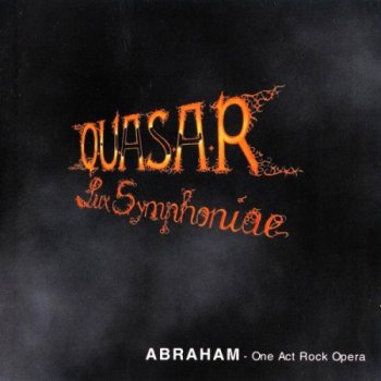 Quasar Lux Symphoniae - Abraham. One Act Rock Opera [2 CD] (1994)