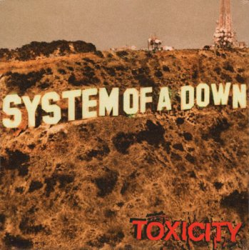 System Of A Down - Toxicity (2001) [LP Reissue 2018]