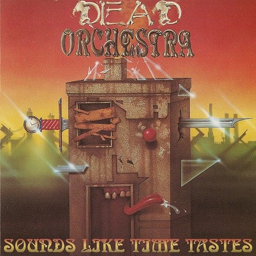 Dead Orchestra - Sounds Like Time Tastes (1993)
