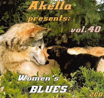 VA - Akella Presents: Women's Blues - Vol.40 (2013)