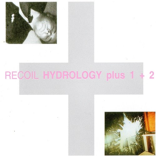 Recoil - Hydrology plus 1+2 (1988)