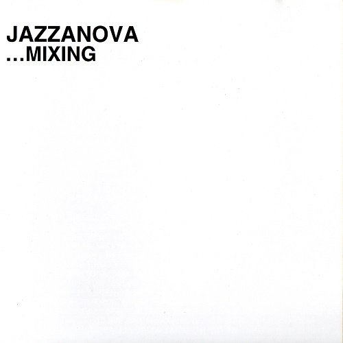 VA (Mixed Sonar Kollektiv) - Jazzanova - ...Mixing (2004)