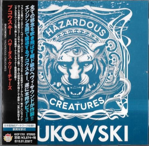 Bukowski - Hazardous Creatures (2013) [Japan Press]