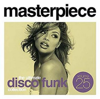 VA - Masterpiece: Ultimate Disco Funk Collection Vol. 25 (2018)