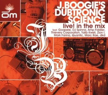 VA - J. Boogie's Dubtronic Science - Live! In The Mix (2004)