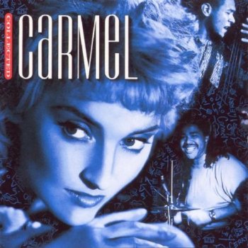 Carmel - Collected (1990)