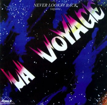 La Voyage - Never Lookin Back (Again) [Remastered] (1982/2009)