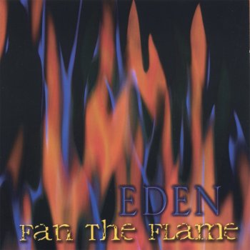 Eden - Fan The Flame (1994)