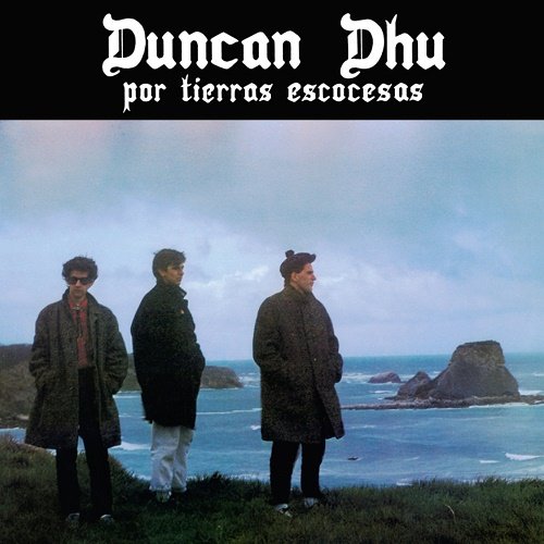 Duncan Dhu - Por Tierras Escocesas (1985, Re-released 2018, Deluxe Edition)