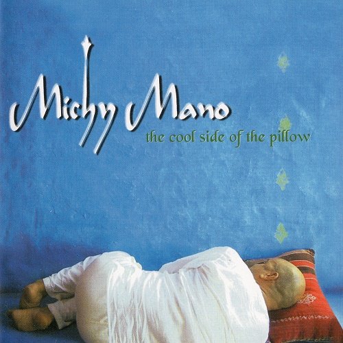 Michy Mano & Bugge Wesseltoft - The Cool Side of the Pillow (2004)