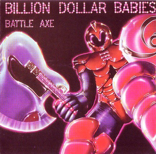 Billion Dollar Babies - Battle Axe (1977) [Reissue 2004]