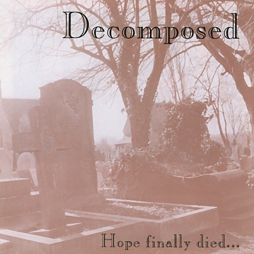 Decomposed (UK) - Hope Finally Died... (1993)