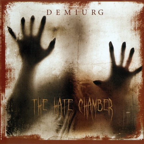 Demiurg (Swe) - The Hate Chamber (2008)