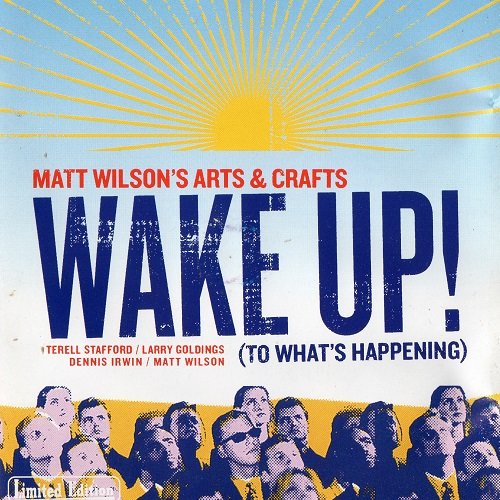 Matt Wilson's Arts and Crafts - Wake Up! (To What's Happening) 2005