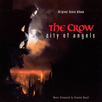 Graeme Revell - The Crow: City of Angels OST (1996)