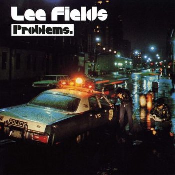 Lee Fields - Problems (2002)
