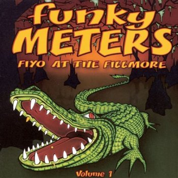 Funky Meters - Fiyo at the Fillmore Volume 1 (2003)