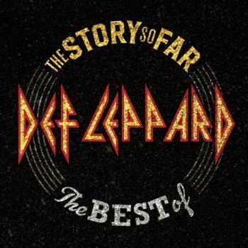 Def Leppard - The Story So Far: The Best Of Def Leppard [2CD Deluxe Edition] (2018)
