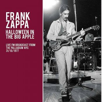 Frank Zappa - Halloween In The Big Apple 1977 (2015)