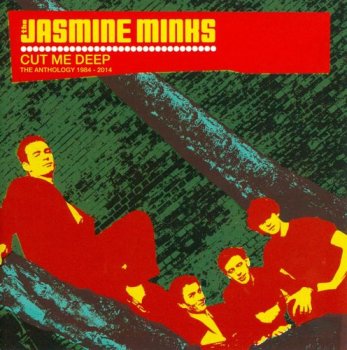 The Jasmine Minks - Cut Me Deep: The Anthology 1984-2014 [2CD] (2014)