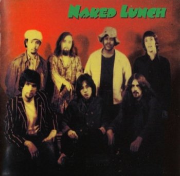 Naked Lunch - Naked Lunch (1969-72)