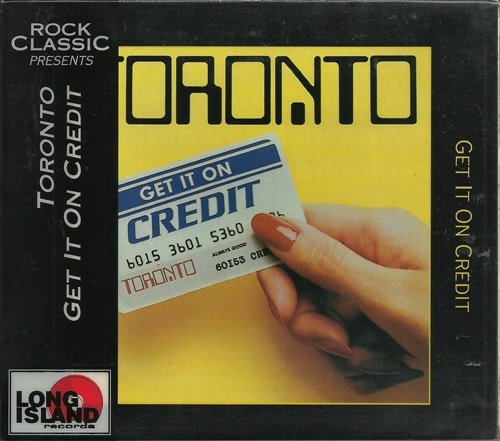 Toronto - Get It On Credit (1982) [Reissue 1995]