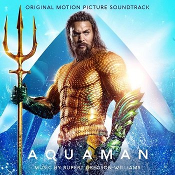 Rupert Gregson-Williams - Aquaman / Аквамен OST [WEB] (2018)