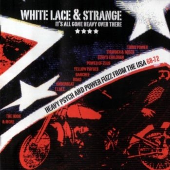 V.A - White lace & Strange: Heavy Psych and Power Fuzz From The USA (1968-72) (2007)