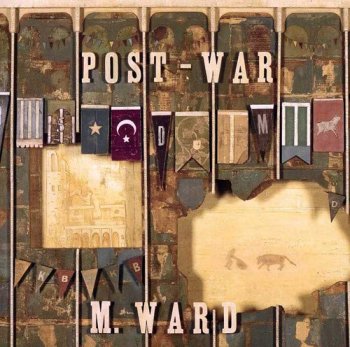 M. Ward - Post-War (2006)
